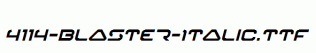 fonts 4114-Blaster-Italic.ttf