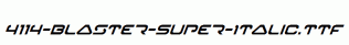 fonts 4114-Blaster-Super-Italic.ttf