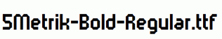 fonts 5Metrik-Bold-Regular.ttf