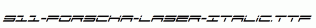 fonts 911-Porscha-Laser-Italic.ttf