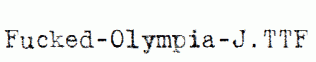 fonts Fucked-Olympia-J.ttf