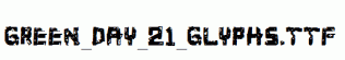 fonts Green_Day_21_Glyphs.ttf
