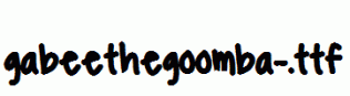 fonts gabeethegoomba-.ttf