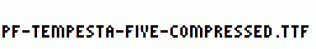 PF-Tempesta-Five-Compressed.ttf