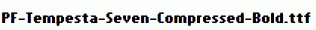 PF-Tempesta-Seven-Compressed-Bold.ttf