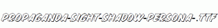 PROPAGANDA-SIGHT-SHADOW-PERSONA-.ttf