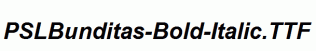 PSLBunditas-Bold-Italic.ttf