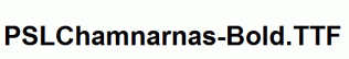 PSLChamnarnas-Bold.ttf