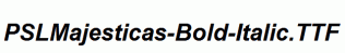 PSLMajesticas-Bold-Italic.ttf