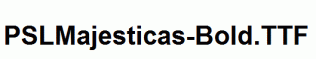 PSLMajesticas-Bold.ttf