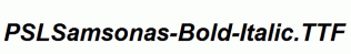 PSLSamsonas-Bold-Italic.ttf