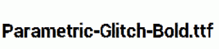 Parametric-Glitch-Bold.ttf