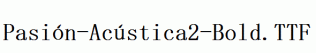 Pasión-Acústica2-Bold.ttf
