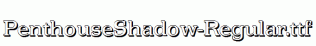 PenthouseShadow-Regular.ttf