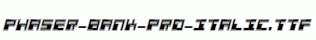 Phaser-Bank-Pro-Italic.ttf