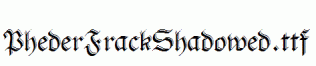 PhederFrackShadowed.ttf