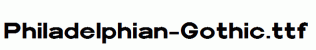 Philadelphian-Gothic.ttf