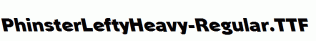 PhinsterLeftyHeavy-Regular.ttf