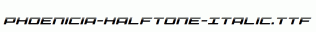 Phoenicia-Halftone-Italic.ttf