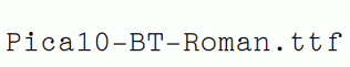 Pica10-BT-Roman.ttf