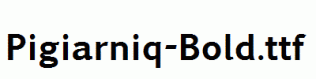Pigiarniq-Bold.ttf