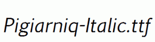 Pigiarniq-Italic.ttf