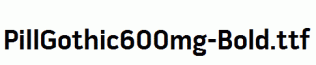 PillGothic600mg-Bold.ttf