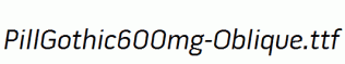 PillGothic600mg-Oblique.ttf