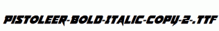 Pistoleer-Bold-Italic-copy-2-.ttf