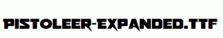 Pistoleer-Expanded.ttf