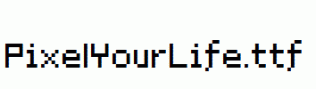 PixelYourLife.ttf