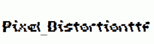 Pixel_Distortion.ttf