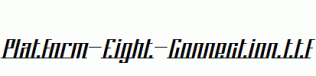 Platform-Eight-Connection.ttf