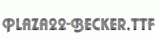 Plaza22-Becker.ttf