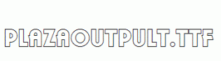 PlazaOutPUlt.ttf