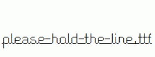 Please-hold-the-line.ttf