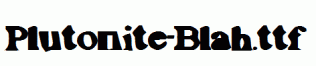 Plutonite-Blah.ttf