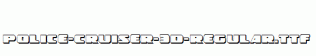 Police-Cruiser-3D-Regular.ttf