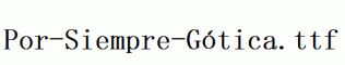 Por-Siempre-Gótica.ttf