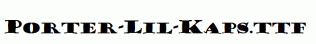 Porter-Lil-Kaps.ttf
