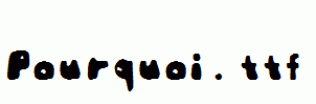 Pourquoi.ttf