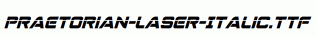 Praetorian-Laser-Italic.ttf