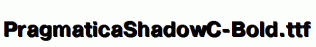 PragmaticaShadowC-Bold.ttf