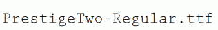 PrestigeTwo-Regular.ttf