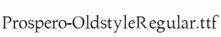 Prospero-OldstyleRegular.ttf