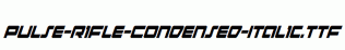 Pulse-Rifle-Condensed-Italic.ttf