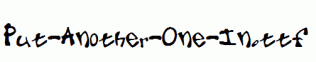 Put-Another-One-In.ttf