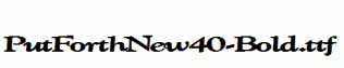 PutForthNew40-Bold.ttf
