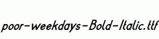 poor-weekdays-Bold-Italic.ttf