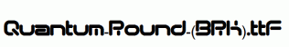 Quantum-Round-(BRK).ttf